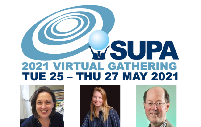 The SUPA Virtual Gathering logo and dates, with photos of the three keynote speakers underneath: from L-R Prof Sheila Rowan, Prof Heather Lewandowski, Prof Martin Dawson